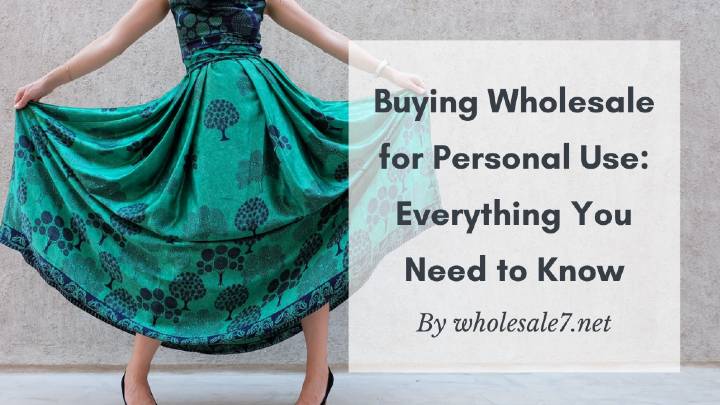 buying wholesale for personal use